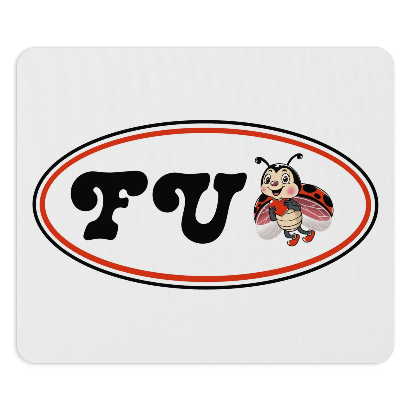 FU Ladybug ~ Mouse Pad